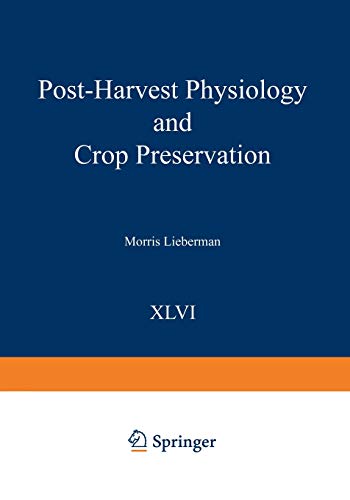Post-Harvest Physiology and Crop Preservation (Nato Science Series A) (Nato Science Series A:, 46, Band 46)