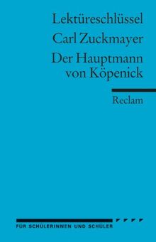 Carl Zuckmayer: Der Hauptmann von Köpenick. Lektüreschlüssel