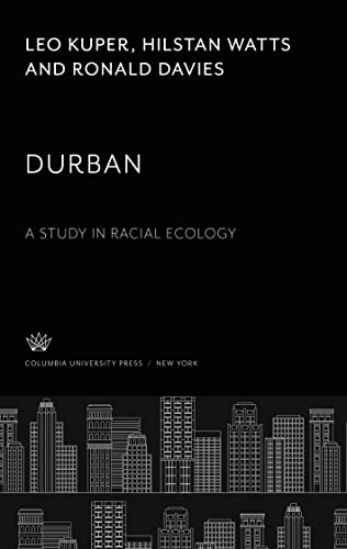 Durban. a Study in Racial Ecology