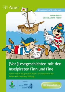(Vor-)Lesegeschichten mit den Inselpiraten: Komm mit in das gesunde Boot - Ein Programm der Baden-Württemberg Stiftung