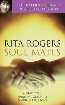 Soul Mates: A Practical and Spiritual Guide to