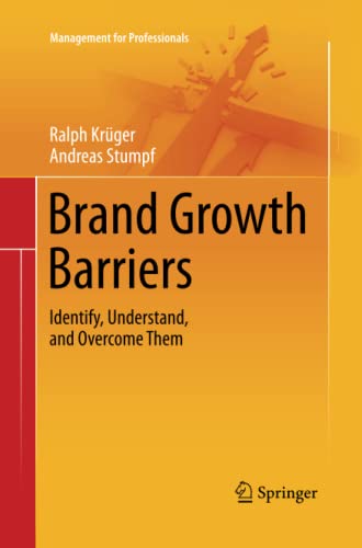 Brand Growth Barriers: Identify, Understand, and Overcome Them (Management for Professionals)