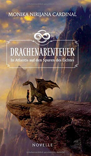 Drachenabenteuer: In Atlantis auf den Spuren des Lichtes