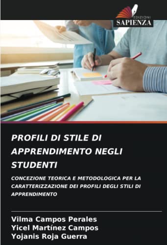PROFILI DI STILE DI APPRENDIMENTO NEGLI STUDENTI: CONCEZIONE TEORICA E METODOLOGICA PER LA CARATTERIZZAZIONE DEI PROFILI DEGLI STILI DI APPRENDIMENTO