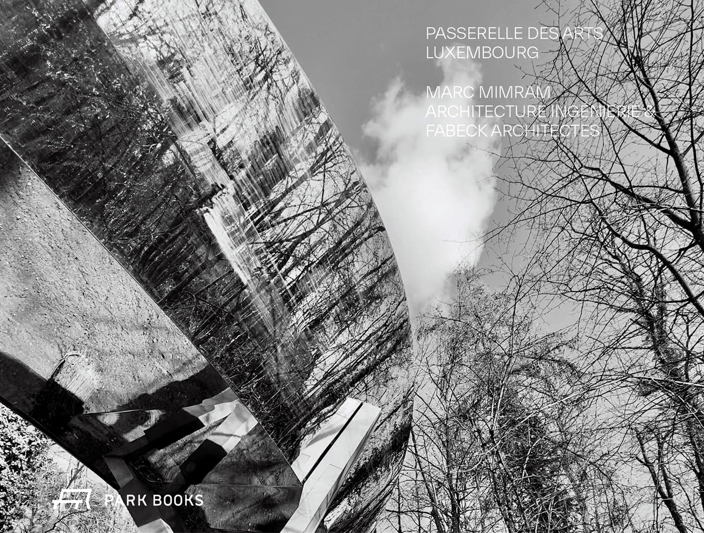 Passerelle des arts Luxembourg : Marc Mimram architecture ingénierie & Fabeck architectes