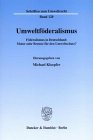 Umweltföderalismus. Föderalismus in Deutschland: Motor oder Bremse für den Umweltschutz? Wissenschaftliche Tagung des Forschungszentrums Umweltrecht ... Berlin. (Schriften zum Umweltrecht; SUR 120)