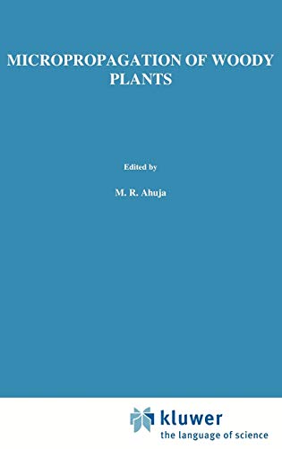Micropropagation of Woody Plants (Forestry Sciences, 41, Band 41)