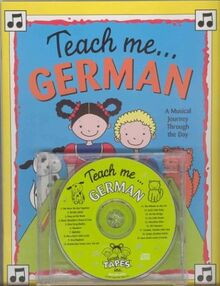 Teach Me...German: Songs in German and English: A Musical Journey Through the Day