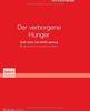 Der verborgene Hunger: Satt sein ist nicht genug