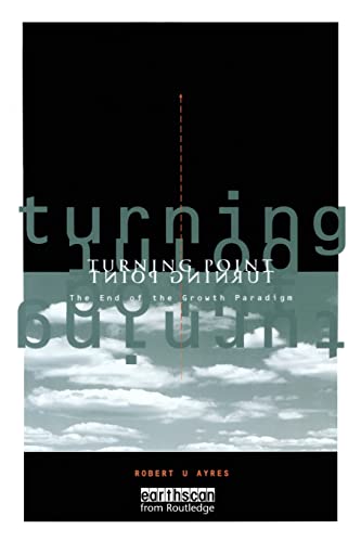 Turning Point: End of the Growth Paradigm: The End of the Growth Paradigm
