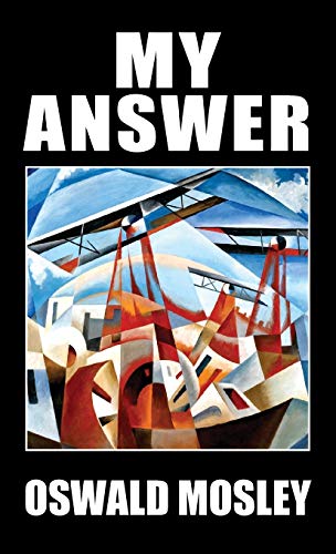 Oswald Mosley My Answer