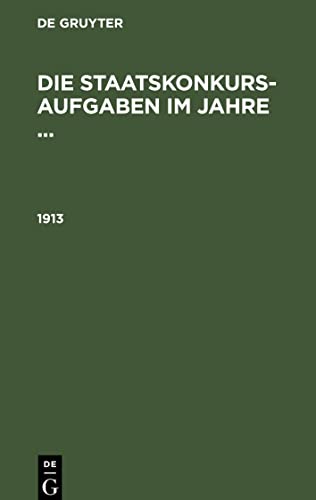 Die Staatskonkurs-Aufgaben im Jahre ..., Die Staatskonkurs-Aufgaben im Jahre ... (1913)