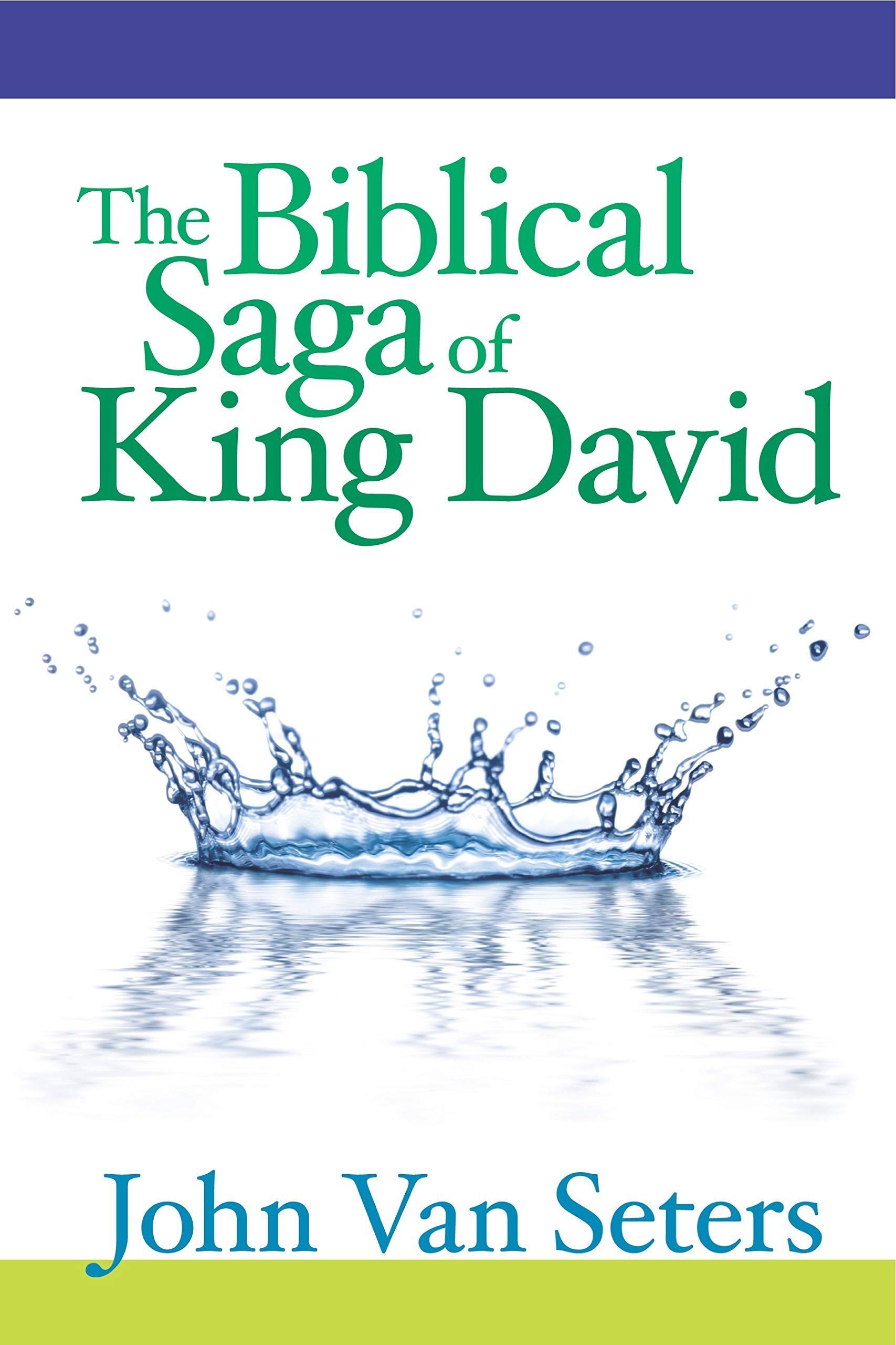John Van Seters The Biblical Saga Of King David