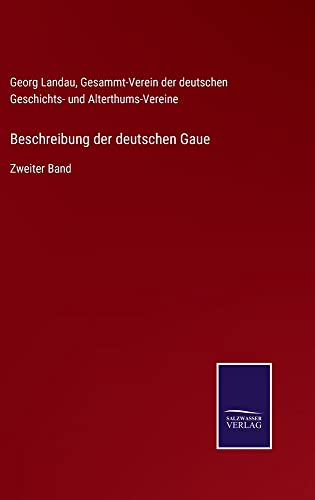 Beschreibung der deutschen Gaue: Zweiter Band