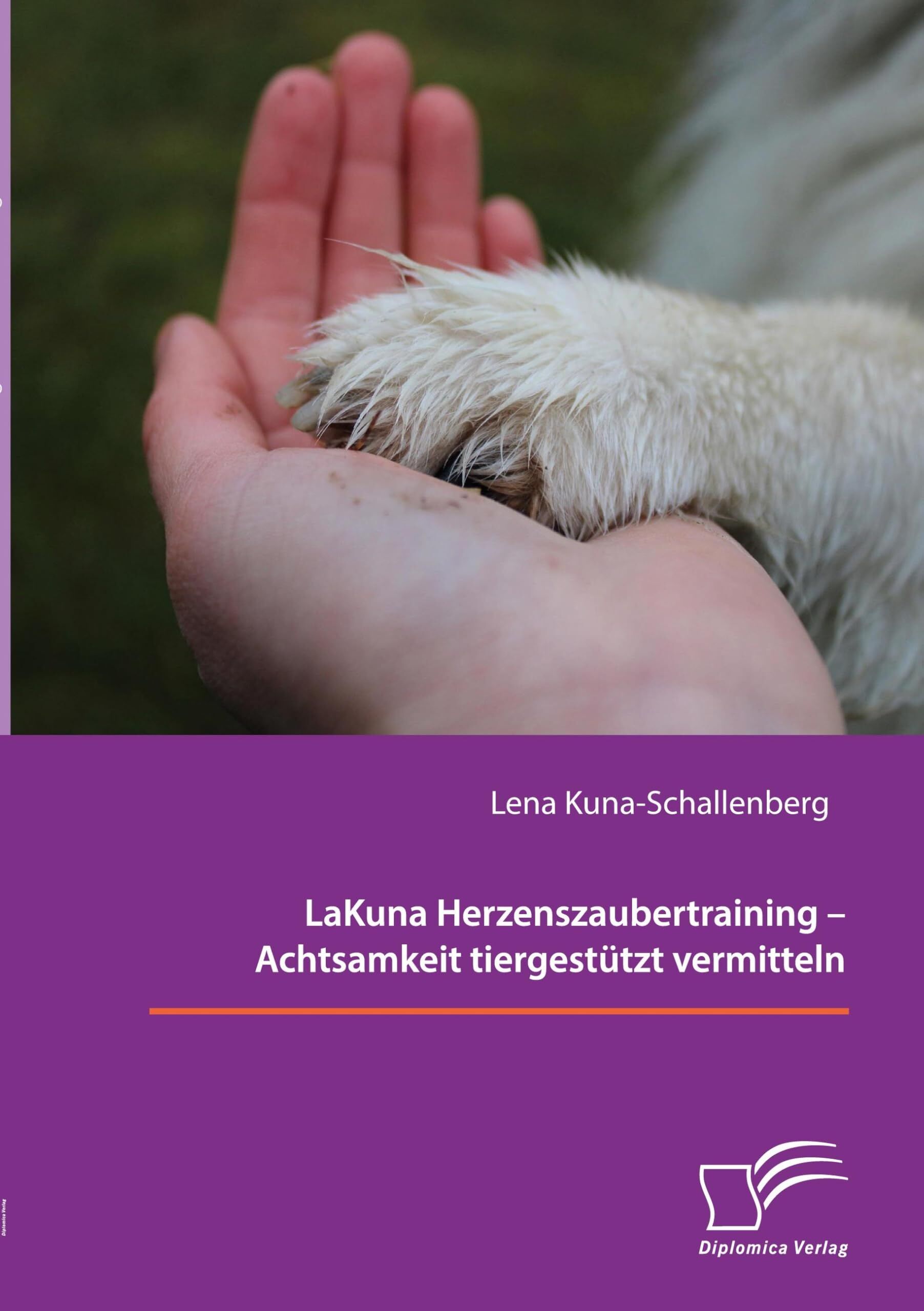 LaKuna Herzenszaubertraining - Achtsamkeit tiergestützt vermitteln