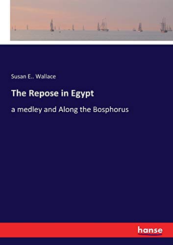 The Repose in Egypt: a medley and Along the Bosphorus