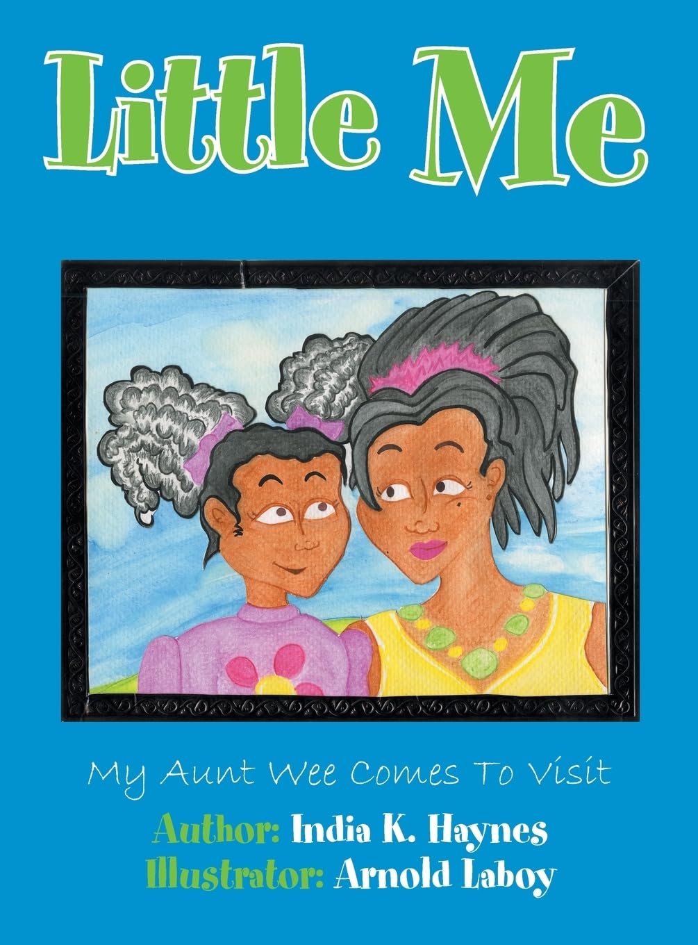 Little Me: My Aunt Wee Comes To Visit