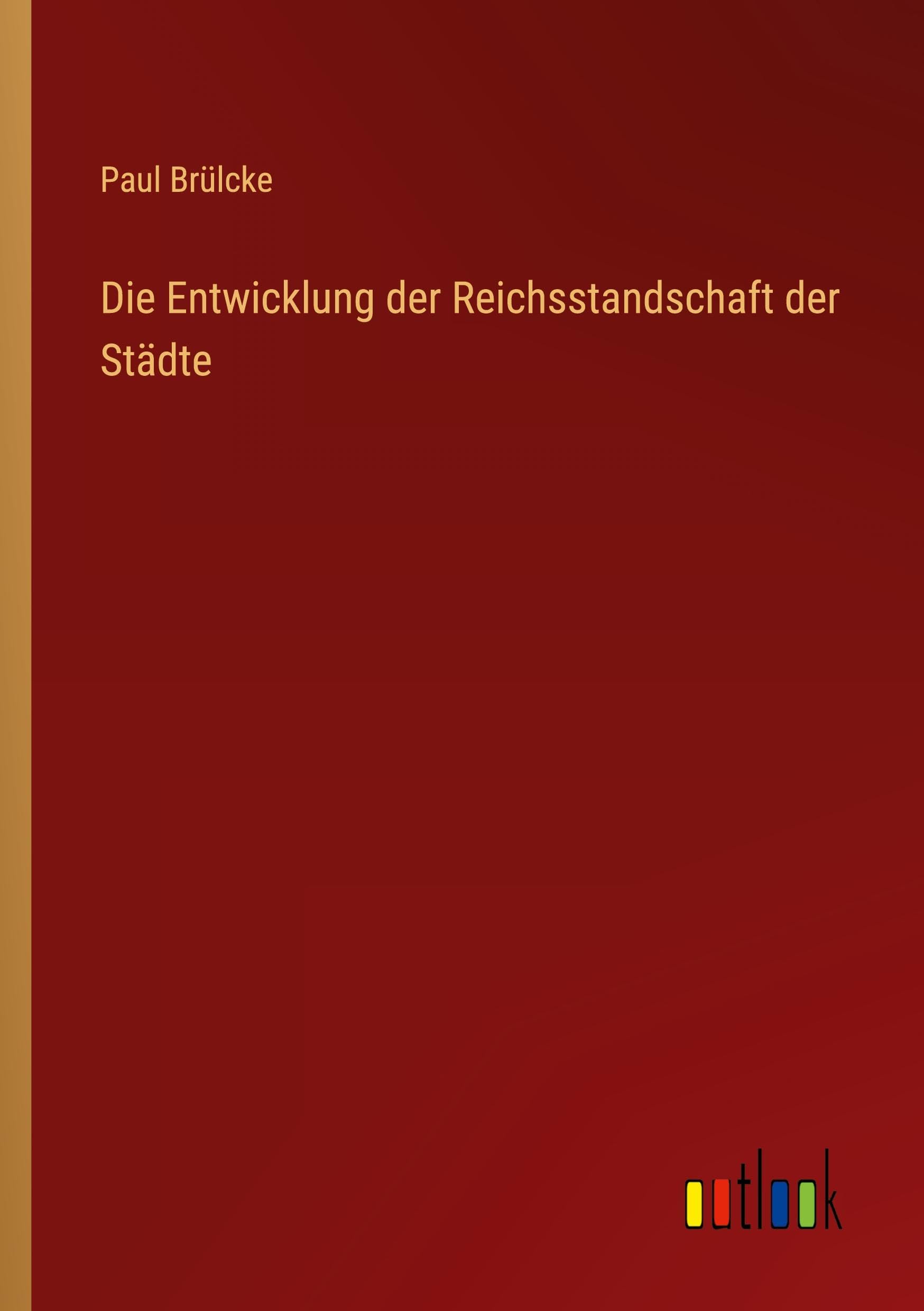 Die Entwicklung der Reichsstandschaft der Städte