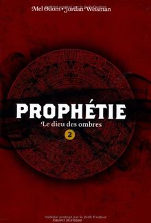 Prophétie. Vol. 2. Le dieu des ombres