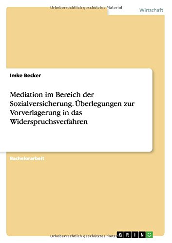 Mediation im Bereich der Sozialversicherung. Überlegungen zur Vorverlagerung in das Widerspruchsverfahren