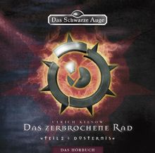 Das Schwarze Auge - Das zerbrochene Rad / Düsternis, Teil 2 - Gekürzte Ausgabe