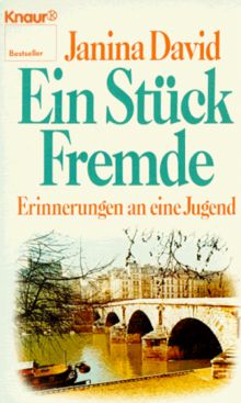 Ein Stück Fremde. Erinnerungen an eine Jugend.