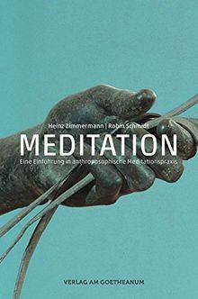 Meditation: Eine Einführung in anthroposophische Meditationspraxis