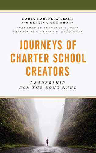 Journeys of Charter School Creators: Leadership for the Long Haul