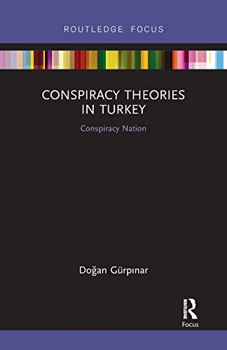 Doğan Gürpınar Conspiracy Theories In Turkey, Conspiracy Nation