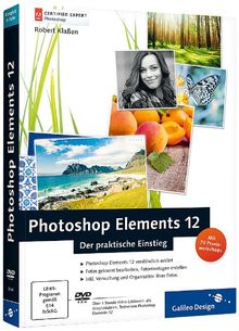 Photoshop Elements 12: Der praktische Einstieg (Galileo Design)