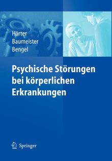 Psychische Störungen bei körperlichen Erkrankungen (German Edition)