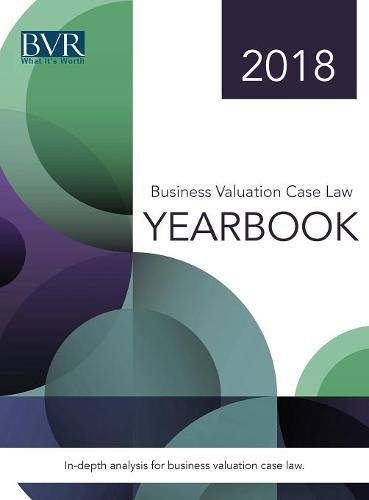 Business Valuation Case Law Yearbook, 2018 Edition (Love in Bloom: The Bradens at Peaceful Harbor, Band 4)