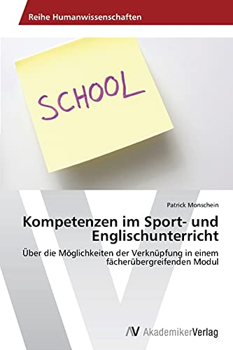 Kompetenzen im Sport- und Englischunterricht: Über die Möglichkeiten der Verknüpfung in einem fächerübergreifenden Modul