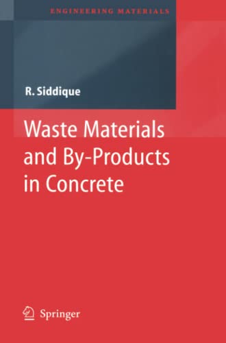 Waste Materials and By-Products in Concrete (Engineering Materials)