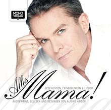 Alles Mama!: Geschichten, Erinnerungen und Lieder