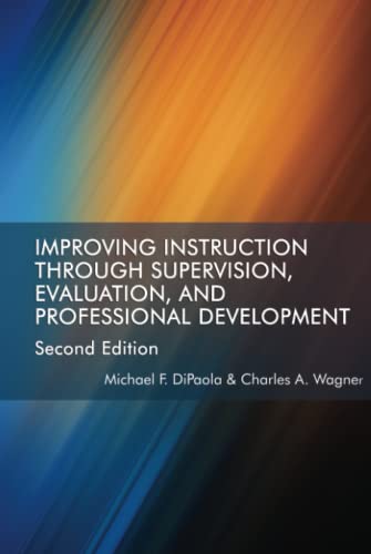 Improving Instruction Through Supervision, Evaluation, and Professional Development: Second Edition