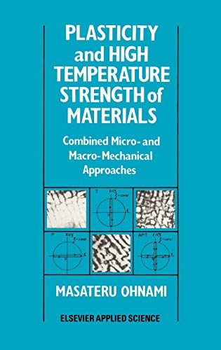 Plasticity and High Temperature Strength of Materials: Combined micro- and macro-mechanical approaches
