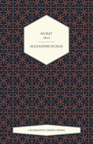 Murat - 1815 (Celebrated Crimes Series)