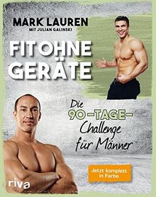 Fit ohne Geräte: Die 90-Tage-Challenge für Männer von Lauren, Mark, Galinski, Julian | Buch | Zustand gut