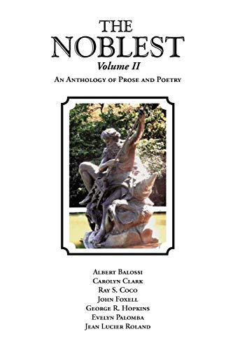 The Noblest Volume II: An Anthology of Prose and Poetry