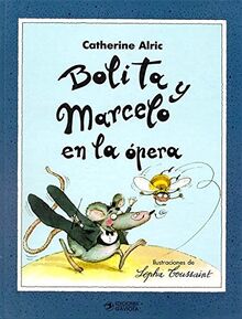 Bolita y Marcelo en la ópera (Gaviota mágica)