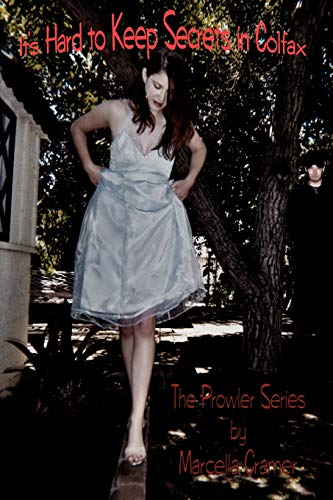 It's Hard to Keep Secrets in Colfax: The Prowler Series