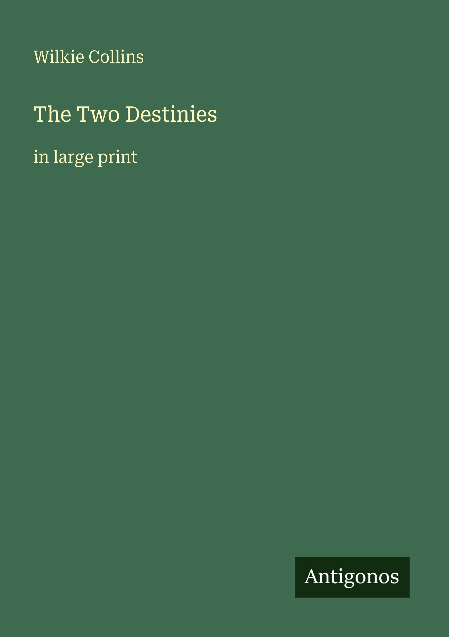 The Two Destinies: in large print