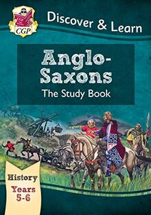 KS2 Discover & Learn: History - Anglo-Saxons Study Book, Yea