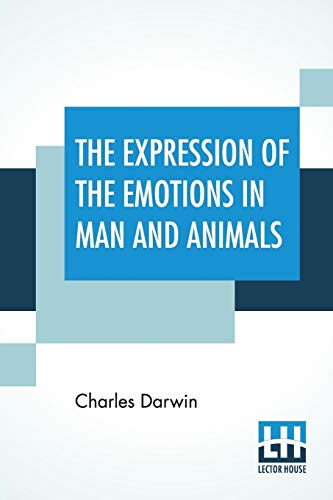 Charles Darwin The Expression Of The Emotions In Man And Animals