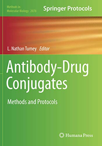 Antibody-Drug Conjugates: Methods and Protocols (Methods in Molecular Biology, Band 2078)