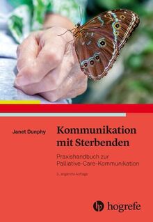 Kommunikation mit Sterbenden: Praxishandbuch zur Palliative-Care-Kommunikation