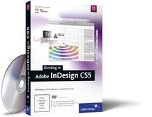 Einstieg in Adobe InDesign CS5: Werkzeuge und Funktionen verständlich erklärt (Galileo Design)