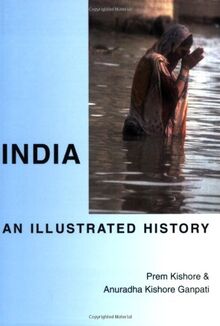 Kishore, P: India: An Illustrated History (Hippocrene Illustrated Histories)