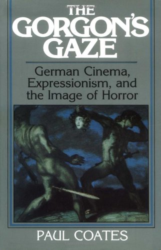 The Gorgon's Gaze: German Cinema, Expressionism, and the Image of Horror (Cambridge Studies in Film)